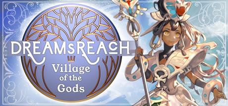 Dreams Reach Village of the Godsѧϰ桿Dreams Reach Village of the Gods ɫѰ-