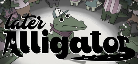 ٵѧϰ桿Later AlligatorϷ Ѱ-